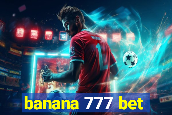 banana 777 bet